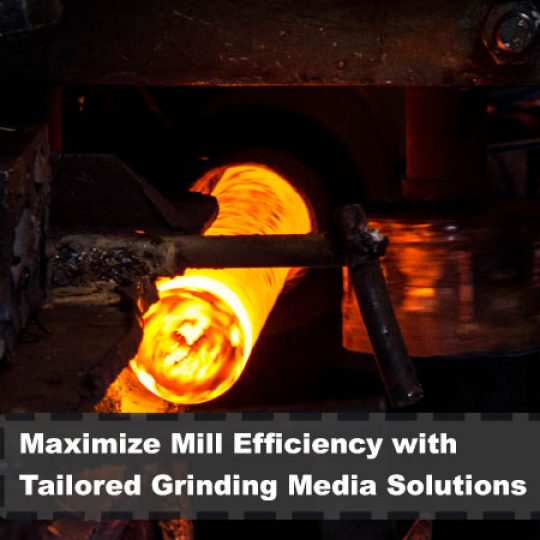 Maximize Mill Efficiency with Tailored Grinding Media Solutions