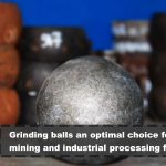 Steel Grinding balls an optimal choice for mining in ball mills.