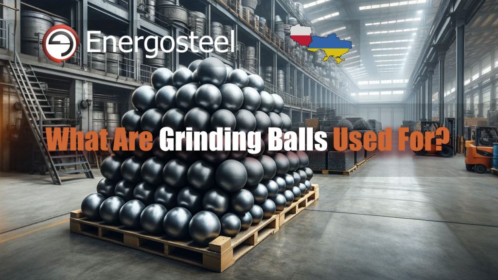 What Are Grinding Balls Used For?